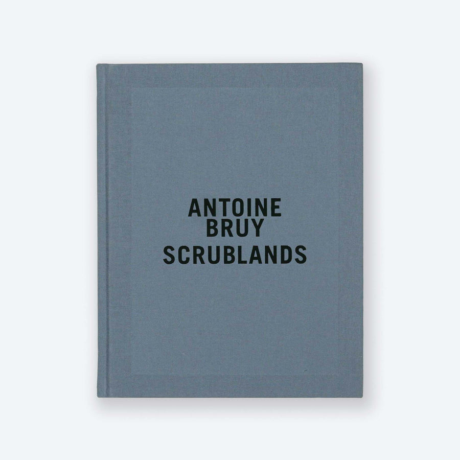 ANTOINE BRUY | Scrublands