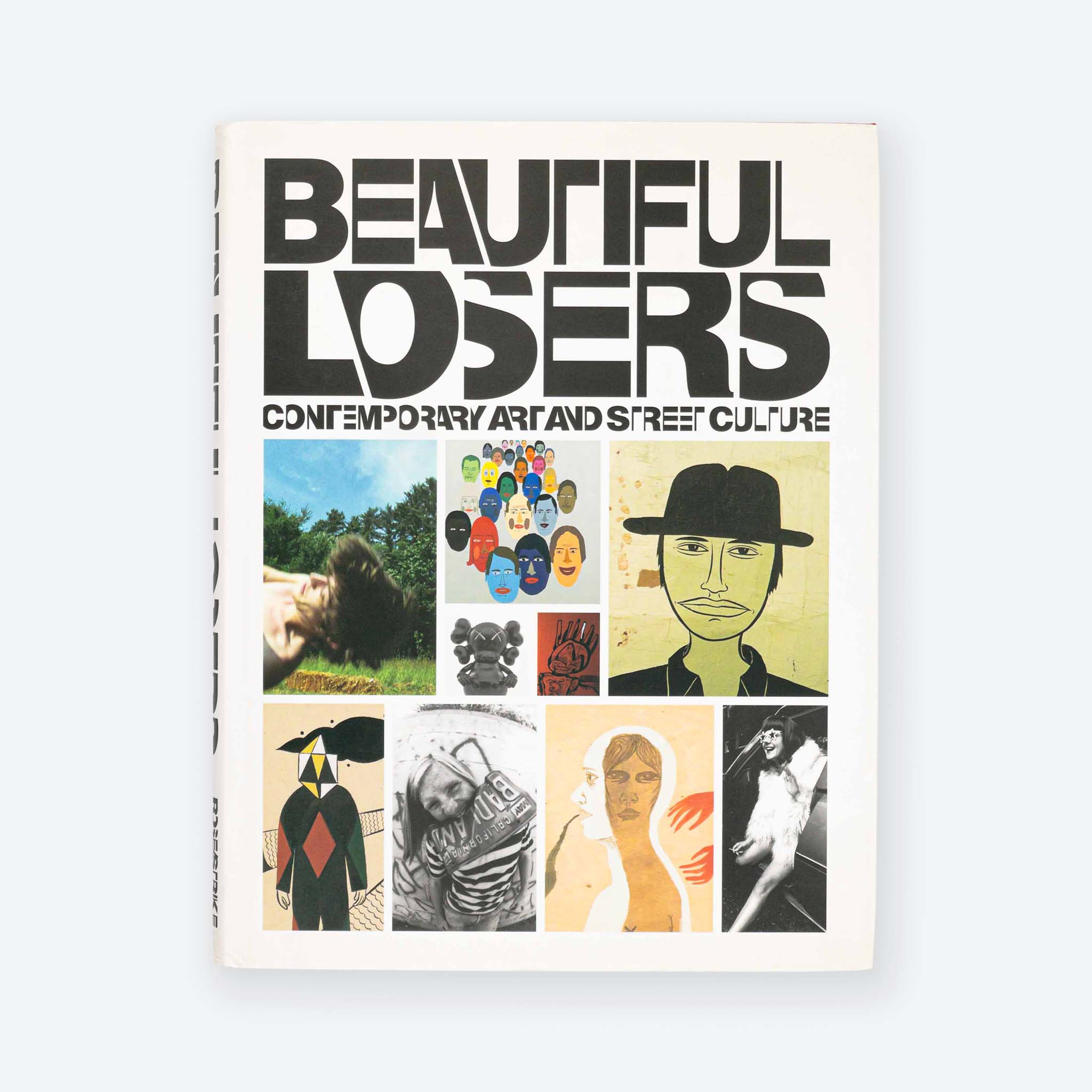 Beautiful Losers: Contemporary Art and Street Culture