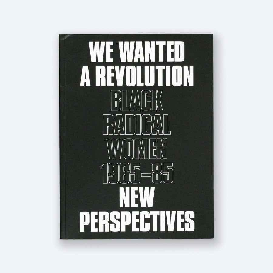 We Wanted a Revolution: Black Radical Women, 1965–85 : New Perspectives