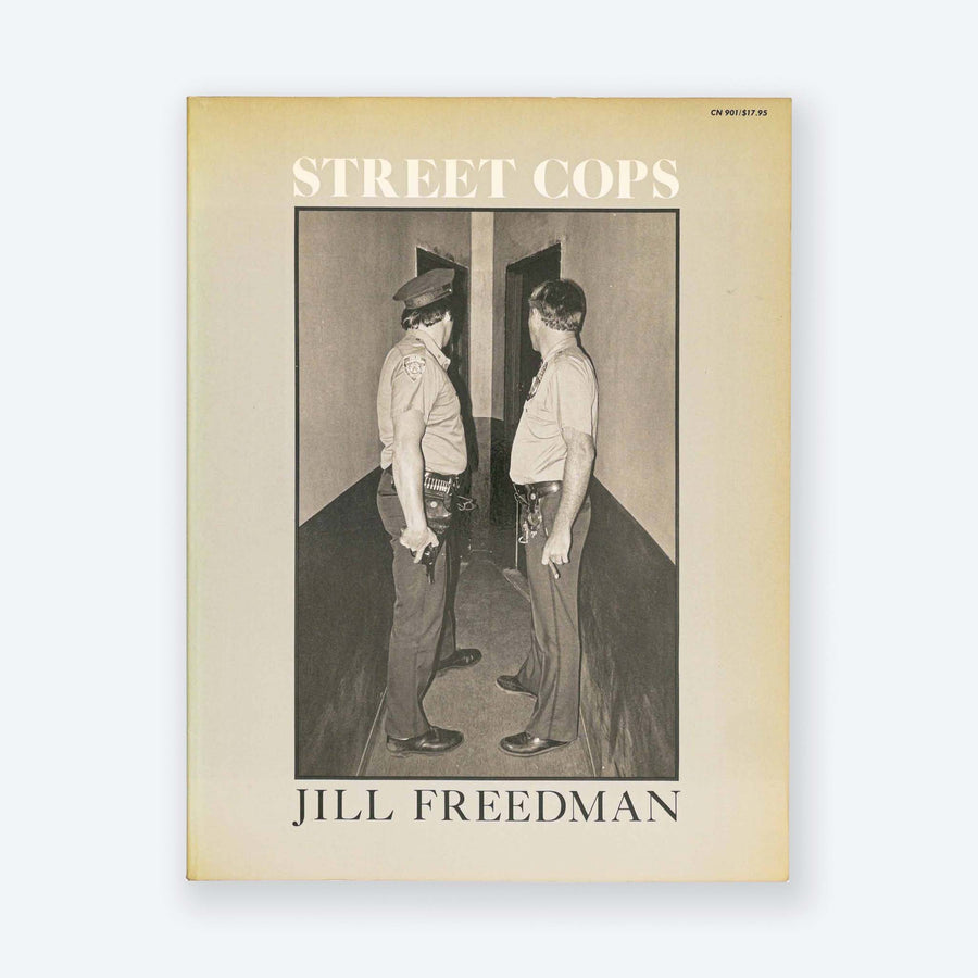 JILL FREEDMAN | Street Cops