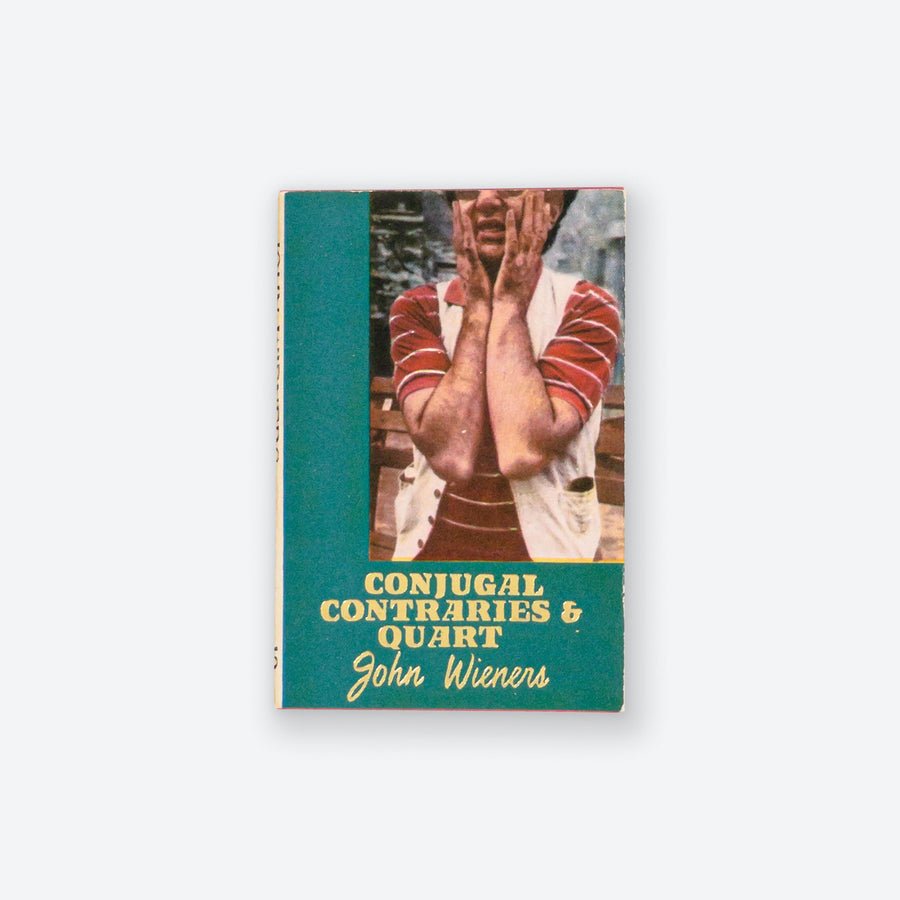 JOHN WIENERS | Conjugal Contraries &amp; Quart