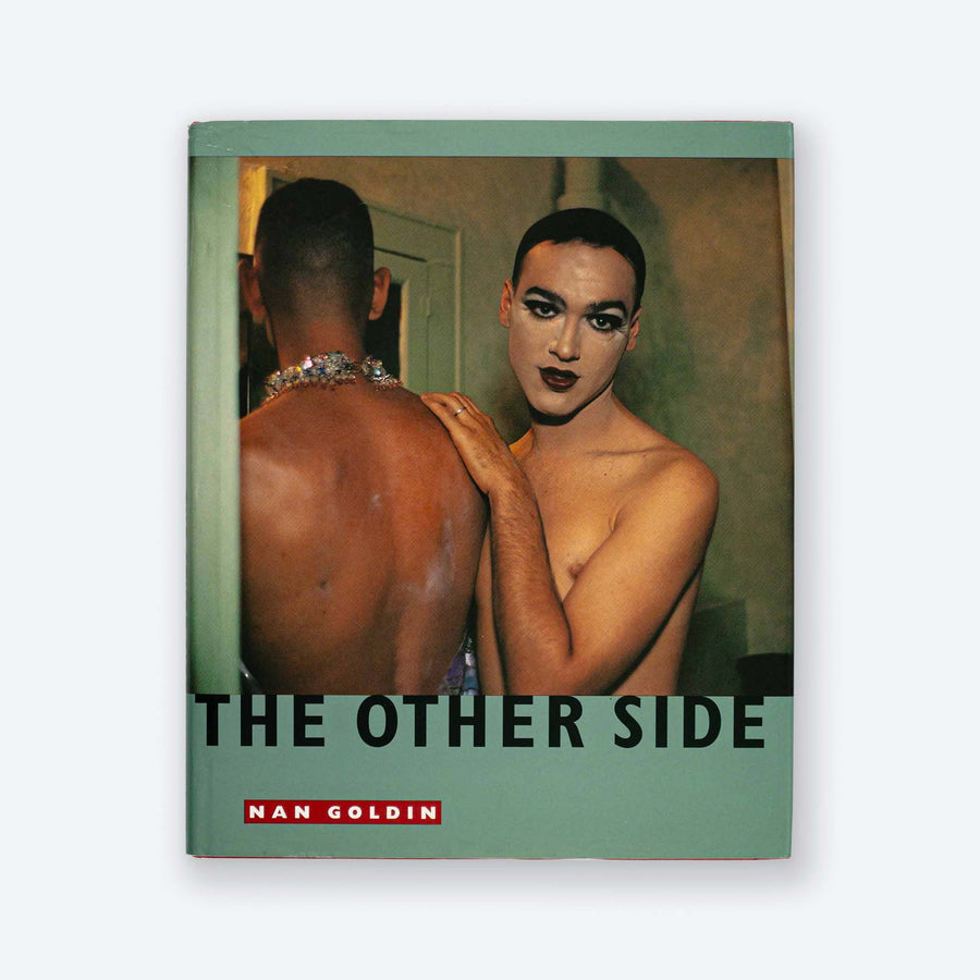 NAN GOLDIN | The Other Side - first edition