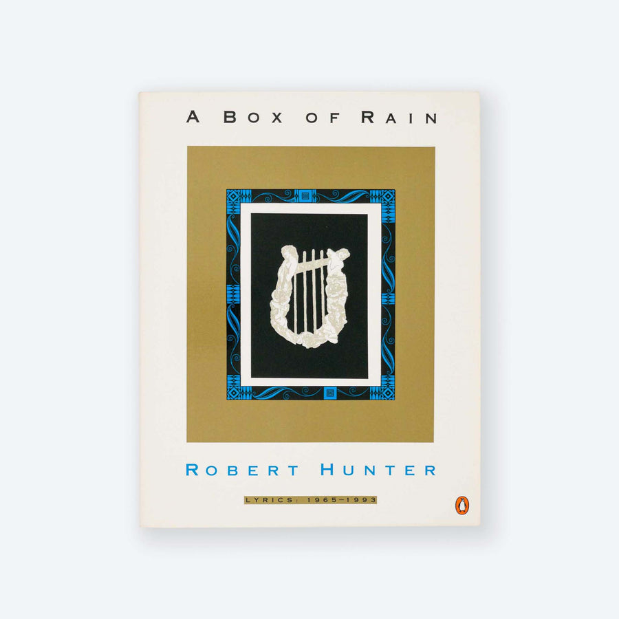 ROBERT HUNTER | A Box of Rain: Lyrics: 1965-1993