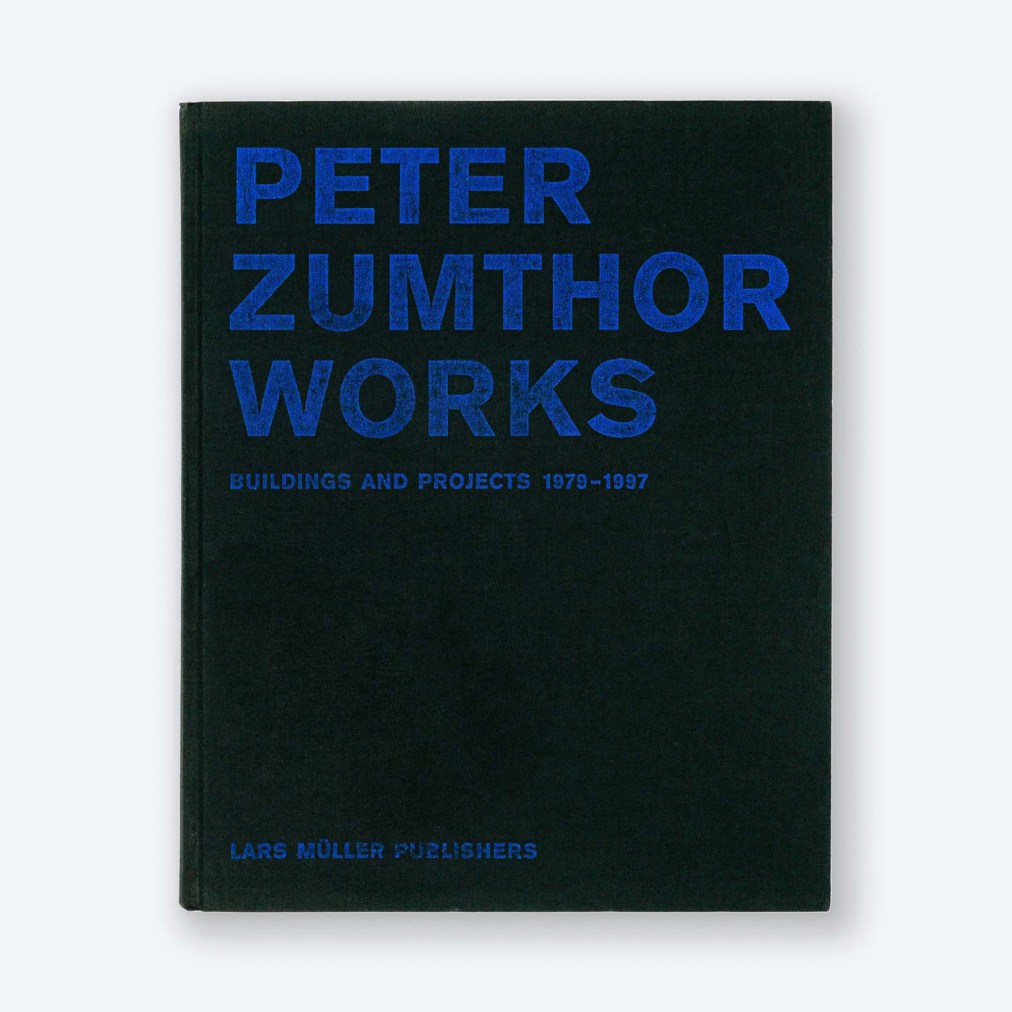 PETER ZUMTHOR WORKS : Buildings and Projects 1979-1997 – Saint Page