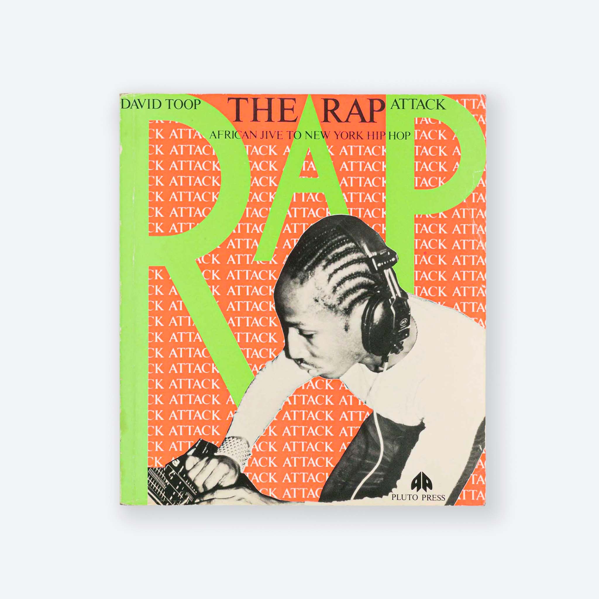The Rap Attack : African Jive to New York Hip Hop – Saint Page