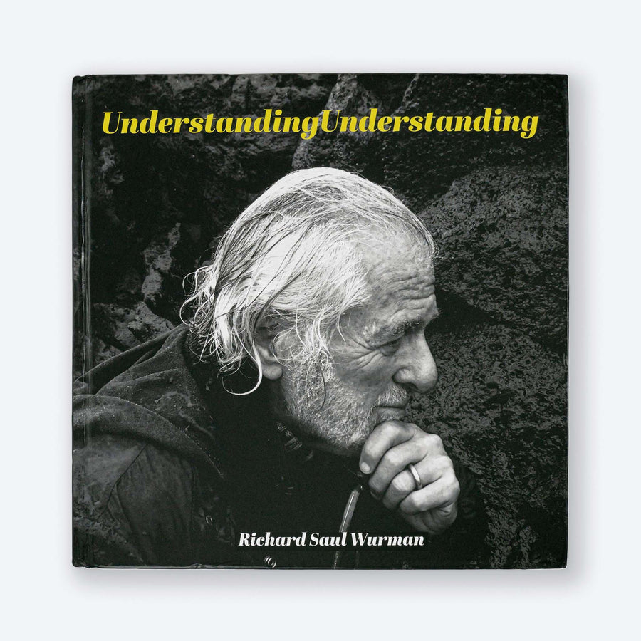 RICHARD SAUL WURMAN | UnderstandingUnderstanding