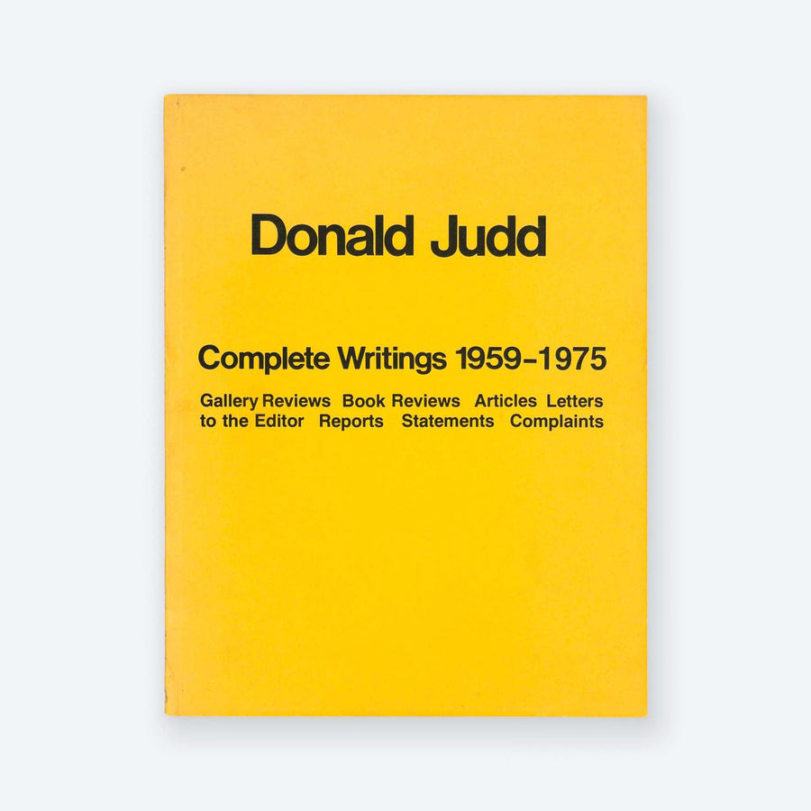 DONALD JUDD | Complete Writings 1959-1975 - 1st edition softcover