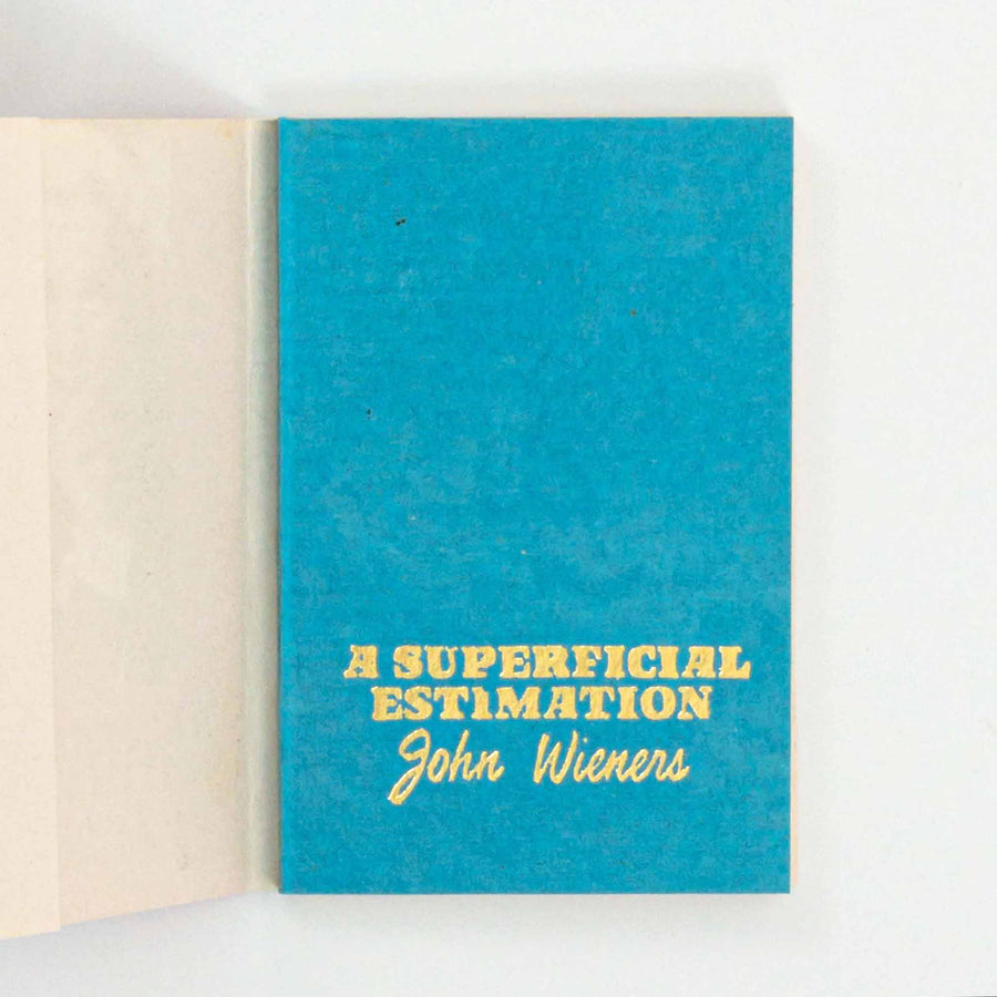 JOHN WIENERS | Superficial Estimation