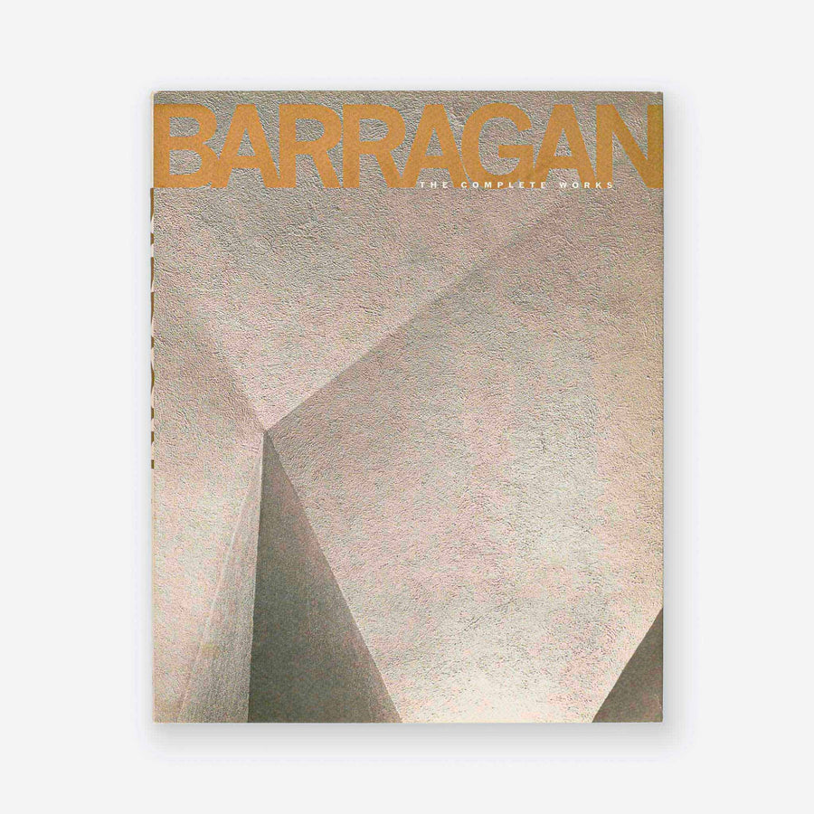 LUIS BARRAGAN | The Complete Work